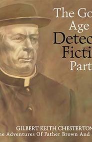 Gilbert Keith Chesterton - The Golden Age of Detective Fiction. Part 1
